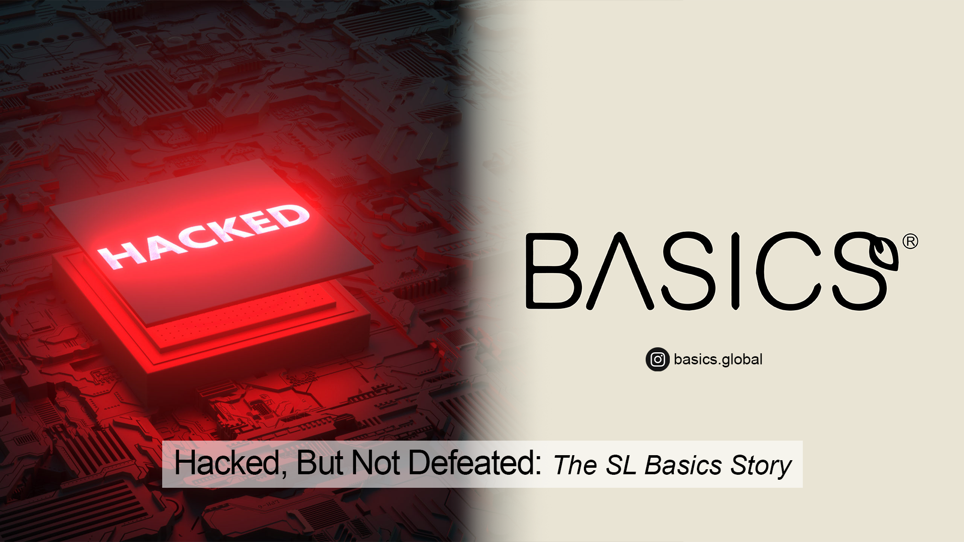 Hacked, But Not Defeated: The SL Basics Story